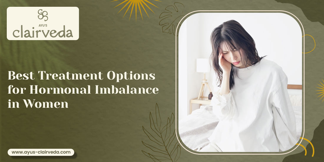 Best Treatment Options for Hormonal Imbalance in Women