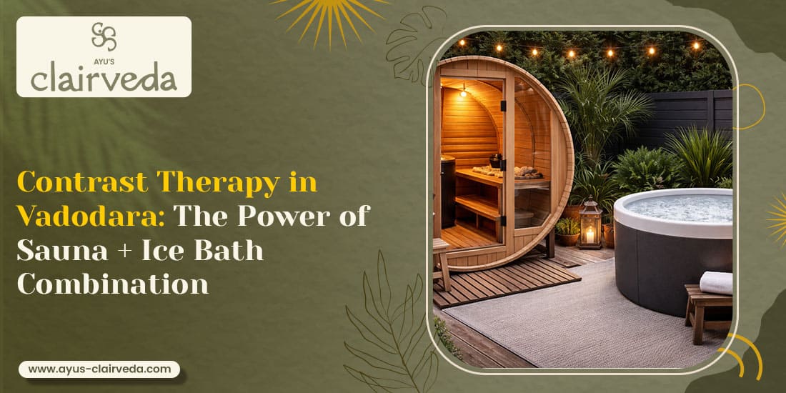 Contrast Therapy in Vadodara:  The Power of Sauna + Ice Bath Combination
